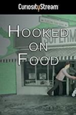 Watch Hooked on Food 123MoviesFree