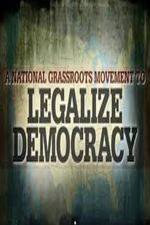 Watch Legalize Democracy 123MoviesFree