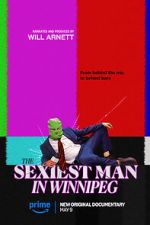 Watch The Sexiest Man in Winnipeg 123MoviesFree