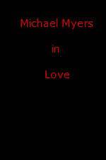 Watch Michael Myers in Love 123MoviesFree