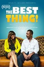 Watch The Best Thing! 123MoviesFree