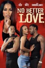 Watch No Better Love 123MoviesFree