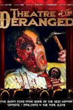 Watch Theatre of the Deranged 123MoviesFree