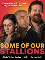 Watch Some of Our Stallions 123MoviesFree