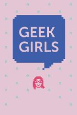 Watch Geek Girls 123MoviesFree