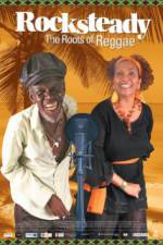 Watch Rocksteady: The Roots of Reggae 123MoviesFree