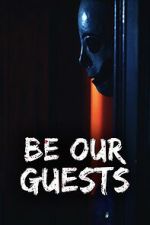Watch Be Our Guests 123MoviesFree