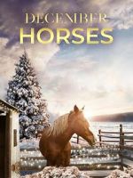Watch December Horses 123MoviesFree