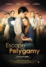 Watch Escape from Polygamy 123MoviesFree