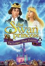 Watch The Swan Princess: Far Longer Than Forever 123MoviesFree