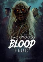 Watch Backwoods Blood Feud 123MoviesFree