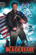 Watch Matthew Blackheart: Monster Smasher 123MoviesFree