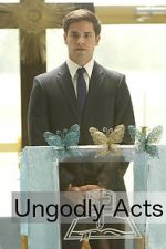 Watch Ungodly Acts 123MoviesFree