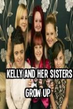 Watch Kelly and Her Sisters Grow Up 123MoviesFree
