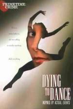 Watch Dying to Dance 123MoviesFree