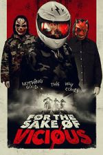 Watch For the Sake of Vicious 123MoviesFree