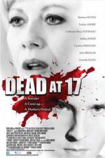 Watch Dead at 17 123MoviesFree