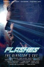 Watch Flashes - The Director\'s Cut 123MoviesFree