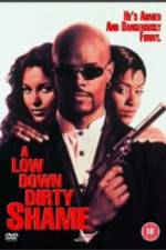 Watch A Low Down Dirty Shame 123MoviesFree