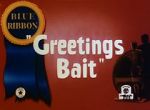 Watch Greetings Bait (Short 1943) 123MoviesFree