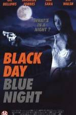 Watch Black Day Blue Night 123MoviesFree