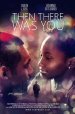 Watch Then There Was You 123MoviesFree