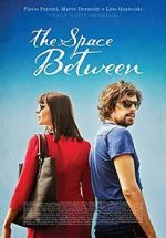 Watch The Space Between 123MoviesFree