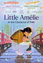 Watch Little Am�lie or the Character of Rain 123MoviesFree