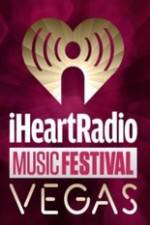 Watch iHeartRadio Music Festival Vegas 2014 123MoviesFree