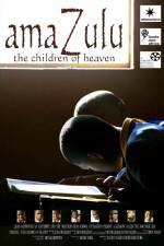 Watch AmaZulu: The Children of Heaven 123MoviesFree