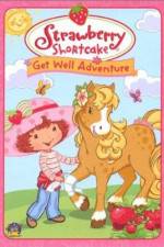Watch Strawberry Shortcake Get Well Adventure 123MoviesFree