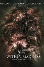 Watch Within Madness 123MoviesFree