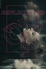 Watch Reflections Full of Life 123MoviesFree