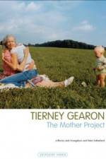 Watch Tierney Gearon: The Mother Project 123MoviesFree