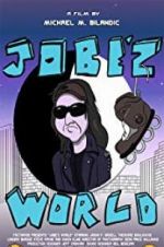 Watch Jobe\'z World 123MoviesFree
