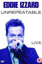 Watch Eddie Izzard: Unrepeatable 123MoviesFree