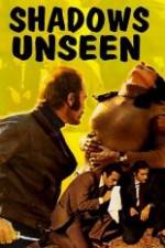 Watch Shadows Unseen 123MoviesFree