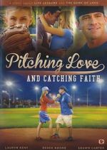 Watch Pitching Love and Catching Faith 123MoviesFree