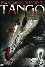 Watch Dead Girls Dont Tango 123MoviesFree