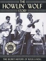 Watch The Howlin' Wolf Story 123MoviesFree