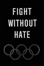 Watch Fight Without Hate 123MoviesFree