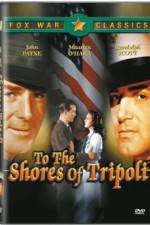 Watch To the Shores of Tripoli 123MoviesFree