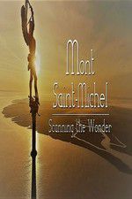 Watch Mont Saint-Michel, Scanning the Wonder 123MoviesFree
