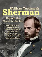 Watch William Tecumseh Sherman: Beyond the March to the Sea 123MoviesFree