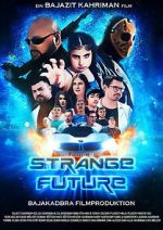 Watch Strange Future 123MoviesFree