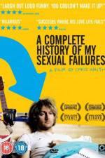 Watch A Complete History of My Sexual Failures 123MoviesFree