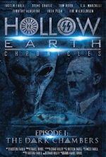 Watch Hollow Earth Chronicles: Episode I - the Dark Chambers 123MoviesFree
