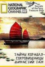 Watch National Geographic: Secrets Of The Tang Treasure Ship 123MoviesFree