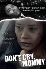 Watch Dont Cry Mommy 123MoviesFree