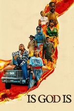 Watch Is God Is 123MoviesFree